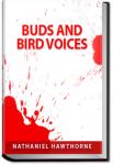 Buds and Bird Voices  | Nathaniel Hawthorne