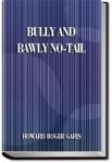 Bully and Bawly No-Tail | Howard Roger Garis