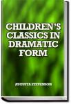 Children's Classics in Dramatic Form - Book 2 | Augusta Stevenson