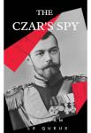 The Czar's Spy | William Le Queux