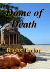 Dome Of Death | Rigby Taylor
