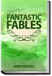 Fantastic Fables | Ambrose Bierce