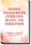 General William Booth Enters into Heaven | Vachel Lindsay