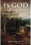 Is God Calling You? | Bob Thiel