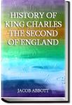 History of King Charles the Second of England | Jacob Abbott