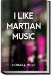 I Like Martian Music | Charles E. Fritch