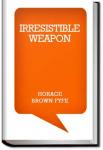 Irresistible Weapon | Horace Brown Fyfe