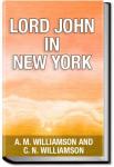 Lord John in New York | C. N. Williamson and A. M. Williamson