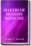 Makers of Modern Medicine | James J. Walsh