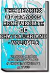 The Memoirs of Chateaubriand - Volume 6 | François-René de Chateaubriand