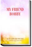 My Friend Bobby | Alan Edward Nourse