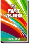 My Private Menagerie | Théophile Gautier