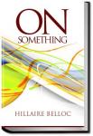 On Something | Hillaire Belloc