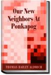 Our New Neighbors At Ponkapog | Thomas Bailey Aldrich