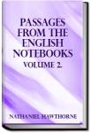 Passages from the English Notebooks - Volume 2 | Nathaniel Hawthorne