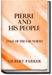 Pierre and His People - Tales of the Far North | Gilbert Parker