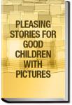 Pleasing Stories for Good Children with Pictures | Anonymous