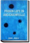 Prison Life in Andersonville | John L. Maile