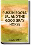 Puss in Boots, Jr., and the Good Gray Horse | David Cory