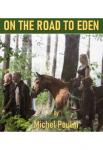 On the Road to Eden | Michel Poulin