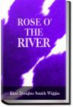 Rose O' the River | Kate Douglas Smith Wiggin