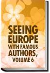 Seeing Europe with Famous Authors, Volume 6 | Francis W. (Francis Whiting) Halsey