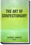 The Art of Confectionary | Edward Lambert
