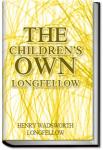 The Children's Own Longfellow | Henry Wadsworth Longfellow