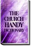 The Church Handy Dictionary | Anonymous