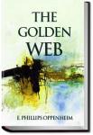 The Golden Web | E. Phillips Oppenheim