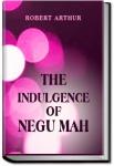 The Indulgence of Negu Mah | Robert Arthur