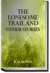 The Lonesome Trail and Other Stories | B. M. Bower