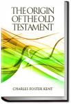 The Origin and Permanent Value of the Old Testamen | Charles Foster Kent