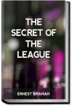The Secret of the League | Ernest Bramah