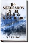 The Suppression of the African Slave Trade to the | W. E. B. Du Bois