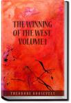 The Winning of the West, Volume 1 | Theodore Roosevelt