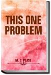This One Problem | M. C. Pease