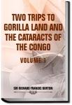 Two Trips to Gorilla Land - Volume 1 | Sir Richard Francis Burton
