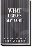 What Dreams May Come | Gertrude Atherton