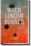When London Burned : a Story of Restoration Times | G. A. Henty