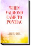 When Valmond Came to Pontiac | Gilbert Parker