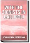 With the Zionists in Gallipoli | John Henry Patterson