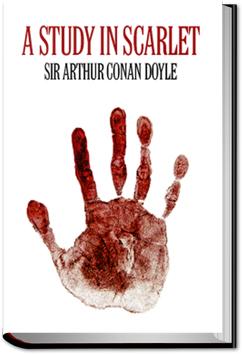 A Study in Scarlet | Sir Arthur Conan Doyle
