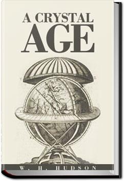 A Crystal Age | W. H. Hudson
