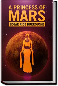 A Princess of Mars | Edgar Rice Burroughs