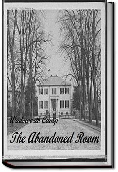 The Abandoned Room | Wadsworth Camp