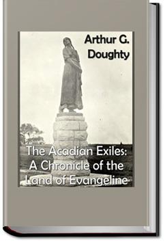 The Acadian Exiles : a Chronicle of the Land of Evangeline | Arthur G. Doughty