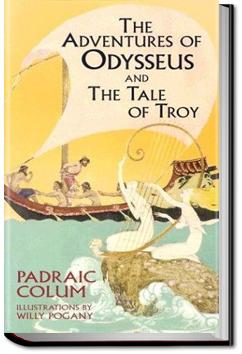 The Adventures of Odysseus and The Tales of Troy | Padraic Colum