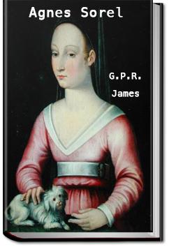 Agnes Sorel | G. P. R. James