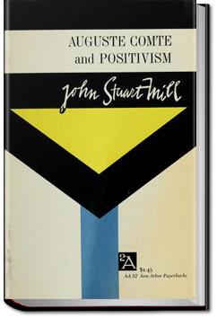 Auguste Comte and Positivism | John Stuart Mill